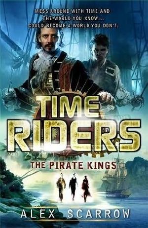 [Time Riders 07] • The Pirate Kings